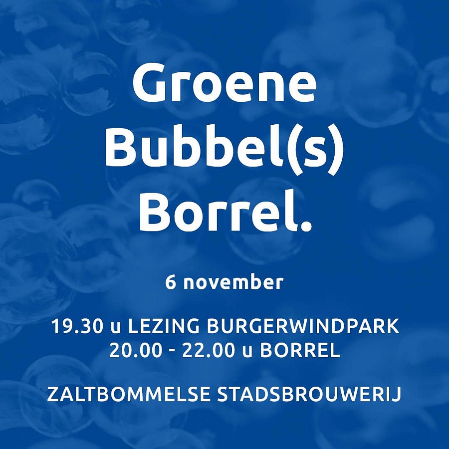 Vanavond presentatie Burgerwindpark en Groene Bubbel(s) borrel